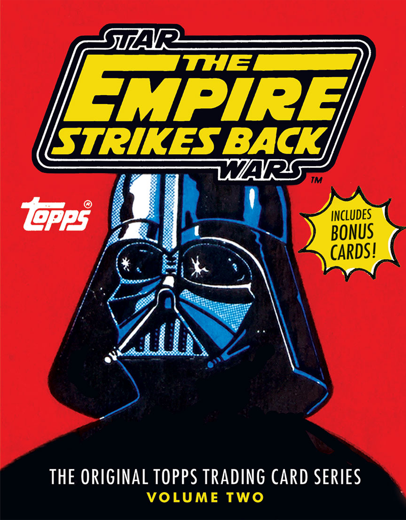 Star Wars: The Empire Strikes Back: The Original Topps Trading Card Series, Volume Two, by the Topps Company and Gary Gerani © Abrams ComicArts, 2016